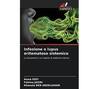 Infezione e lupus eritematoso sistemico: La situazione in un reparto di medicina interna.