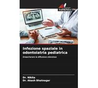 Infezione spaziale in odontoiatria pediatrica: Smascherare la diffusione silenziosa