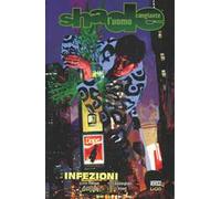 Infezioni. Shade, l'uomo cangiante. Vol. 10