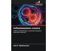 Infiammazione cronica: Obiettivi antinfiammatori e potenziale terapeutico delle piante medicinali
