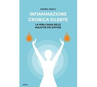 Infiammazione Cronica Silente: La vera causa delle malattie più diffuse