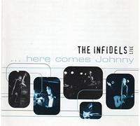 Infidels,The - Here Comes Johnny