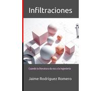 Infiltraciones: Cuando la literatura da voz a la ingeniería
