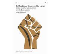 Infiltrados en Amazon y Starbucks: Cómo montar un sindicato con todo en contra