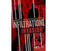 Infiltration Instead of Invasion: America Betrayed (1944-1954)
