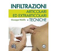 Infiltrazioni articolari ed extrarticolari. Tecniche. Con Contenuto digitale per download e accesso online