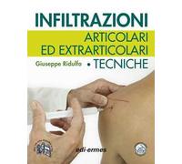 Infiltrazioni articolari ed extrarticolari. Tecniche. Con Contenuto digitale per download e accesso online