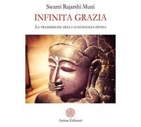 Infinita grazia. La trasmissione della conoscenza divina