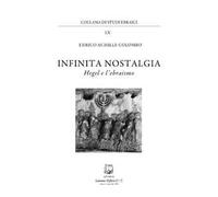 Infinita nostalgia. Hegel e l'ebraismo