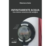 Infinitamente acqua: Una visione romantica del navigare