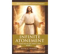 Infinite Atonement: Who Do Ye Say That I Am?
