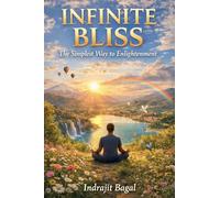 Infinite Bliss: The Simplest Way to Enlightenment