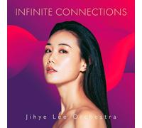 Jihye Lee Orchestra Infinite Connections (CD) Album