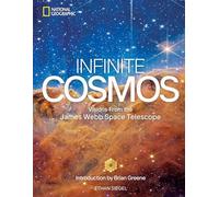 Infinite Cosmos: Visions from the James Webb Space Telescope by Brian Greene