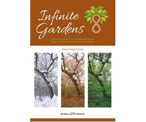 Infinite gardens. Giardini infiniti. Il giardino di PAN. Progetto e realizzazion