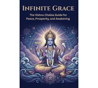 Infinite Grace: The Vishnu Chalisa Guide for Peace, Prosperity, and Awakening