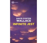 Infinite jest - Wallace David Foster