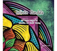 Infinite Mandala: 100 Unique Designs for Relaxation and Mindful Coloring
