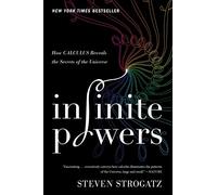 Infinite Powers: How Calculus Reveals the Secrets of the Universe