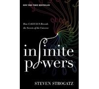 Infinite Powers: How Calculus Reveals the Secrets of the Universe [Lingua Inglese]