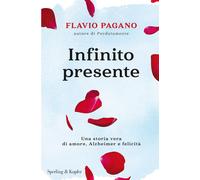 Infinito presente - Pagano Flavio