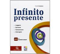 Infinito presente. Per le Scuole superiori. Con e-book. Con espansione online