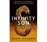 Infinity Son: Adam Silvera