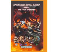INFINITY SUPER NATURAL ELEMENT PART-1 THE STORY OF STONES