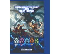 INFINITY SUPER NATURAL ELEMENT PART-2 EPIC BATTLE OF GODS