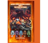 INFINITY SUPER NATURAL ELEMENTS PART-1 THE STORY OF STONES