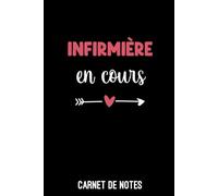 infirmière en cours coeur: Carnet de notes infirmière | Bloc notes A5 (6x9 pouces - 15,24 x 22,86 cm) | 100 pages lignées à remplir