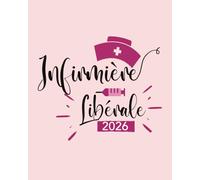 Infirmière Libérale 2026: Agenda professionnel complet et pratique