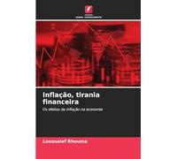 Inflação, tirania financeira: Os efeitos da inflação na economia