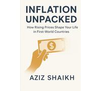 Inflation Unpacked: How Rising Prices Shape Your Life in First-World Countries