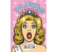 Inflātuation Volume 1: Love At First Inflation