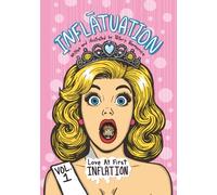 Inflātuation Volume 1: Love At First Inflation