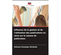 Influence de la gestion et de l'utilisation des publications en série sur le volume de publication