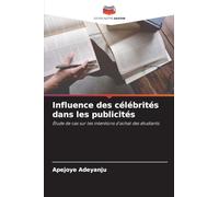 Influence des célébrités dans les publicités: Étude de cas sur les intentions d'achat des étudiants