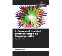 Influence of assisted communication on language skills: A qualitative study