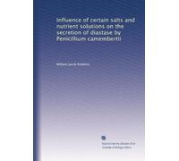 Influence of certain salts and nutrient solutions on the secretion of diastase by Penicillium camembertii. 2
