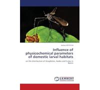 Influence of physicochemical parameters of domestic larval habitats: on the distribution of Anopheles, Aedes and Culex in Benin