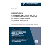 Influencer e intelligenza artificiale. Dai deepfake ai diritti d'autore sui contenuti creati con l'AI