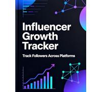 Influencer Growth Tracker: Track Followers Across Platforms