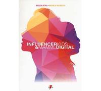 Influencer kids & mamme digital. I consumatori di oggi e di domani