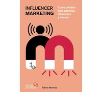 Influencer Marketing: Curso práctico para agencias, influencers y marcas