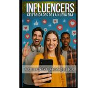 Influencers: Celebridades de la Nueva Era