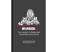 Influencers: The wisdom of fables that will protect your brand