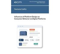 Influences of Platform Design on Consumer Behavior on Digital Platforms: 21
