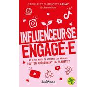 Influenceur·se engagé·e: Et si toi aussi tu utilisais les réseaux pour aider la planète ?