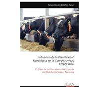 Influencia de la Planificación Estratégica en la Competitividad Empresarial: El Caso de los Ganaderos de Engorde del Distrito de Majes, Arequipa